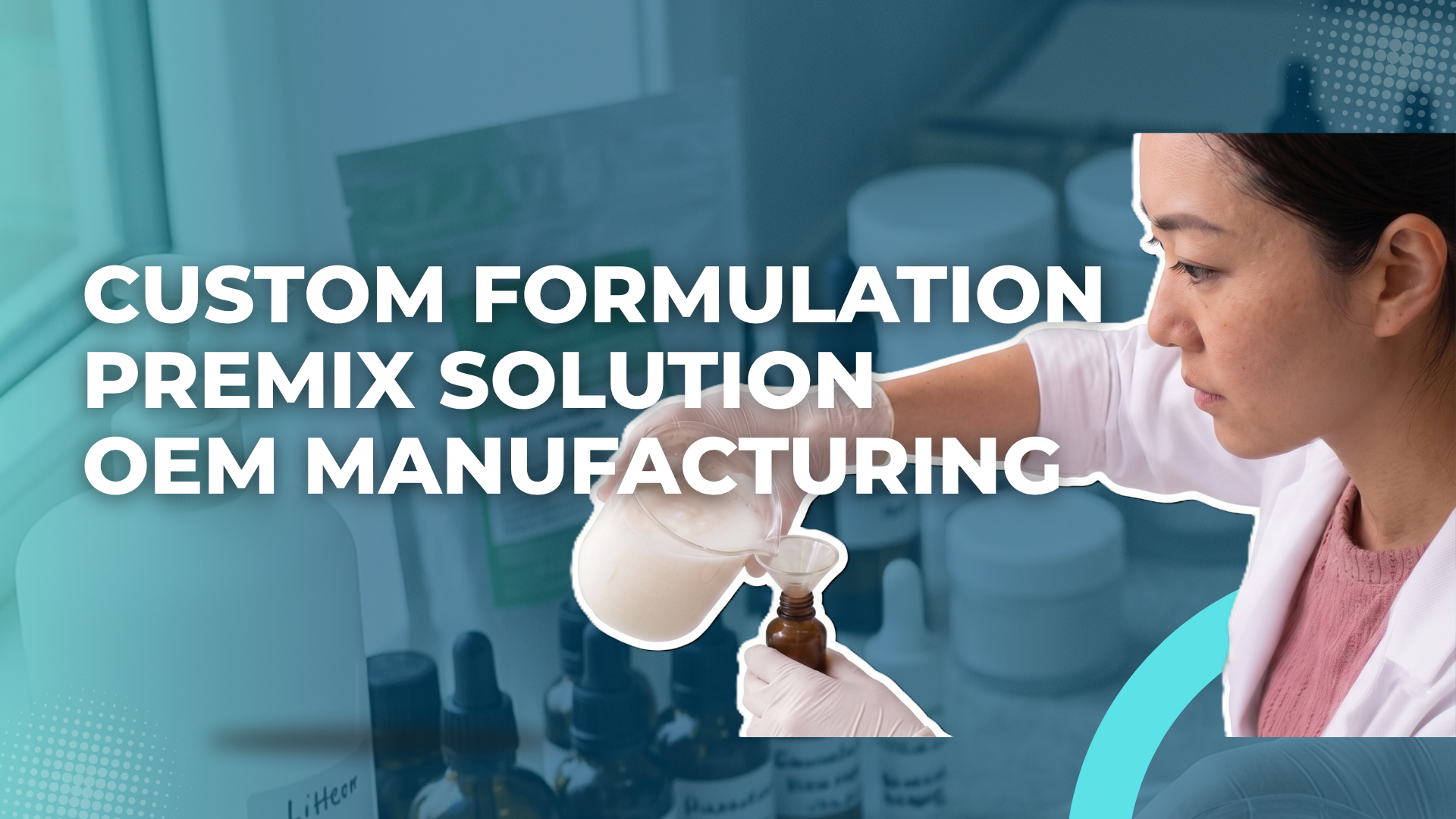 Nustras custom formulation and manufacturing support for premix solutions and OEM contract manufacturing